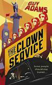 Guy Adams_The Clown Service #1-3 (Sci-fi; Fantasy) EPUB+MOBI