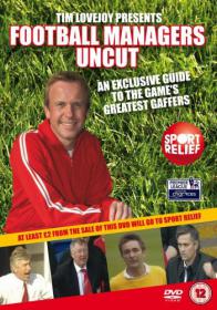 Tim Lovejoy Presents Football Managers Uncut