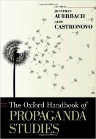 The Oxford Handbook of Propaganda Studies - Jonathan Auerbach, Russ Castronovo