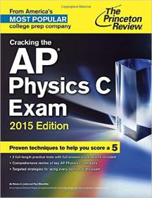 Cracking the AP Physics C Exam, 2015 Edition (College Test Preparation)