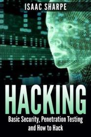 Hacking - Basic Security, Penetration Testing and How to Hack (2015) (Pdf & Mobi) Gooner