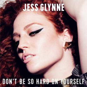 Jess Glynne - Donâ€™t Be So Hard On Yourself [UK Chart] [320 Kbps] [junlego80]