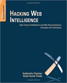 Hacking Web Intelligence - Open Source Intelligence and Web Reconnaissance Concepts and Techniques - 1st Edition (2015)