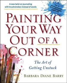 Painting Your Way Out of a Corner - The Art of Getting Unstuck