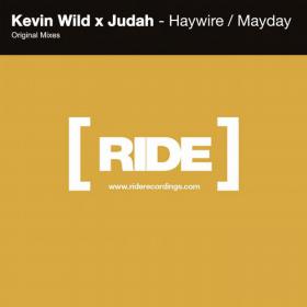 Kevin Wild & Judah - Haywire__Mayday-RIDE020-WEB-2015