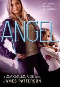 Angel_ A Maximum Ride Novel - James Patterson