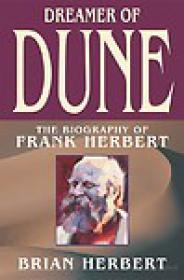Brian Herbert - Dreamer of Dune_ The Biography of Frank Herbert (ePUB+MOBI)