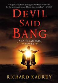 Sandman Slim 04 - Devil Said Bang by  Richard Kadrey