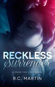 Reckless Surrender (Made for Love 2) by R.C. Martin  [BÐ¯]