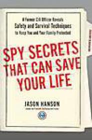 Spy Secrets That Can Save Your Life - Jason Hanson