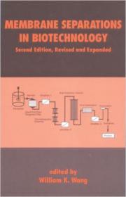 Biotechnology and Bioprocessing 26 - Membrane Separations in Biotechnology 2nd ed (Marcel Dekker, 2001)