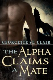 St. Clair, Georgette-The Alpha Claims A Mate