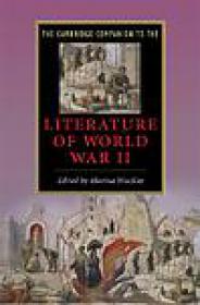 The Cambridge Companion to the Literature of World War II - Marina MacKay