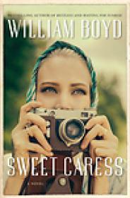 Sweet Caress (2015) by William Boyd (REQUEST) ePUB+