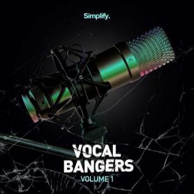VA - Vocal Bangers  Vol  1 [Simplify Recordings] (2015) [MP3 320 Kbps]