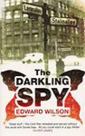 The Darkling Spy by Edward Wilson (Thriller) ePUB+