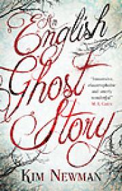 An English Ghost Story by Kim Newman_REQUEST (ePUB+)