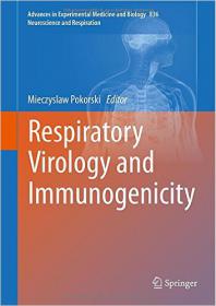 Respiratory Virology and Immunogenicity (Advances in Experimental Medicine and Biology) 2015th Edition