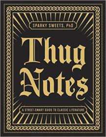 Thug Notes - A Street-Smart Guide to Classic Literature