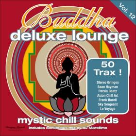 VA - Buddha Deluxe Lounge, Vol  12 - Mystic Chill Sounds