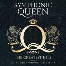 Royal Philharmonic Orchestra - Symphonic Queen [The Greatest Hits] (2016) FLAC