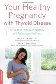 Your Healthy Pregnancy With Thyroid Disease