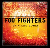 Foo Fighters - Skin And Bones live 2006 [EAC-FLAC](oan)