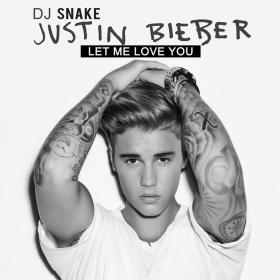 Justin Bieber - Let Me Love You - DJ Snake 2016 (320kbps)