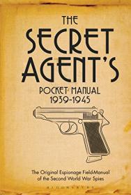 The Secret Agent's Pocket Manual 1939-1945