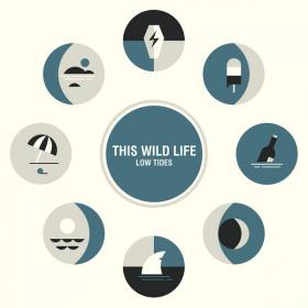 This Wild Life - Low Tides (2016) [MP3~320Kbps]~[Hunter] [FRG]