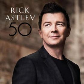 Rick Astley - 50 (2016) [FLAC]