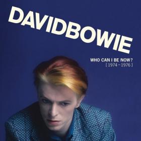 David Bowie - Who Can I Be N  [1974-1976] (2016)