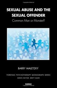 Sexual Abuse and the Sexual Offender - Common Man or Monster (2016) (Pdf) Gooner