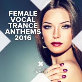 VA - Female Vocal Trance Anthems 2016 [EDM RG]