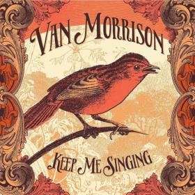 Van Morrison - Keep Me Singing (2016) 320