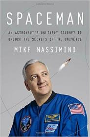 Spaceman An Astronaut's Unlikely Journey to Unlock the Secrets of the Universe (2016) (EPUB) [WWRG]