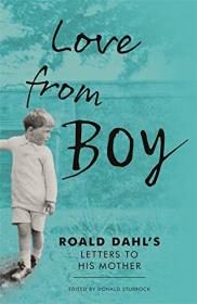 Love from Boy - Roald Dahl's Letters to his Mother (2016) (Epub) Gooner