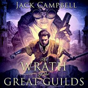 The Wrath of the Great Guilds (The Pillars of Reality #6)