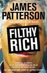 Filthy Rich_ A Powerful Billion - James Patterson