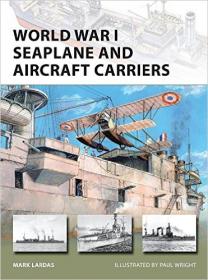 World War I Seaplane and Aircraft Carriers (New Vanguard) (2016) (pdf) [WWRG]