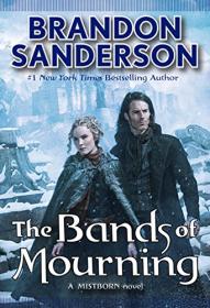 The Bands of Mourning A Mistborn Novel (2016) (epub) [WWRG]