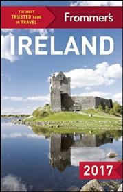Frommer's Ireland 2017 (Complete Guide) (2016) (Epub) Gooner