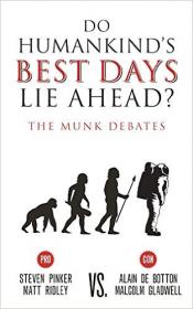 Do Humankind's Best Days Lie Ahead The Munk Debates (2016) (EPUB) [WWRG]