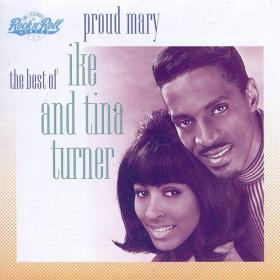 Ike and Tina Turner - Proud Mary - The Best Of Ike and Tina Turner (1991)[FLAC]