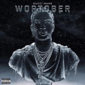 Gucci Mane - Woptober (2016) [MP3~320Kbps]