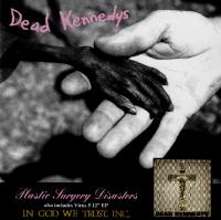 Dead Kennedys - Plastic Surgery Disasters