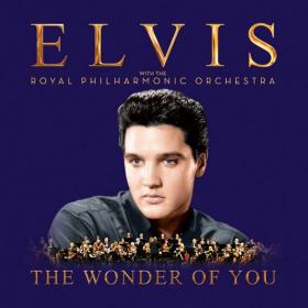 Elvis Presley - The Wonder of You- E P with RPO (2016) FLAC