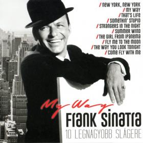 Frank Sinatra - My Way - 10 Legnagyobb SlÃ¡gere - (2016)-[MP3-320]-[TFM]