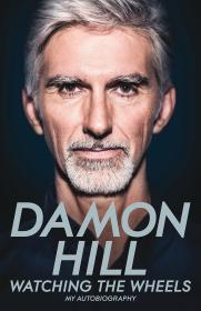 Watching the Wheels - My Autobiography by Damon Hill (2016) (Epub) Gooner