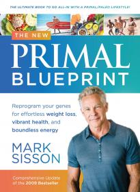 The New Primal Blueprint - Reprogram Your Genes for Effortless Weight Loss, Vibrant Health and Boundless Energy - Revised Edition (2016) (Epub) Gooner